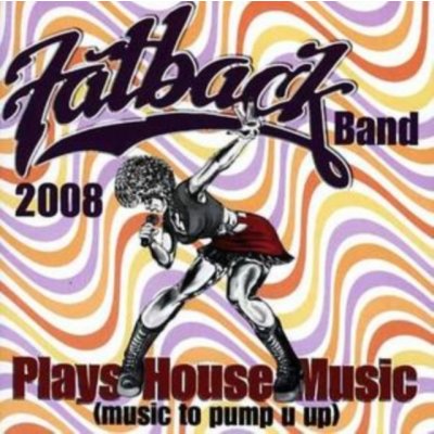 Plays House Music - The Fatback Band CD – Hledejceny.cz