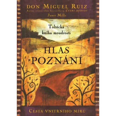 Hlas poznání - Don Miguel Ángel Ruiz – Zbozi.Blesk.cz