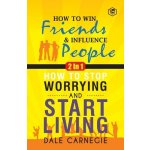 Dale Carnegie 2In1: How To Win Friends & Influence People and How To Stop Worrying & Start Living Carnegie DalePaperback