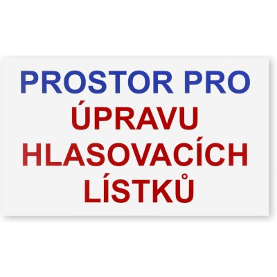 Cedule Prostor pro úpravu hlasovacích lístků, 50x30 cm – Zboží Mobilmania