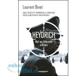 Laurent Binet Heydrich Muž so železným srdcom – Hledejceny.cz