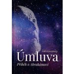 Úmluva. Příběh o Abrahámovi - Kossak Zofia – Hledejceny.cz