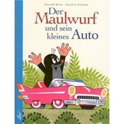 Der Maulwurf und sein kleines Auto – Hledejceny.cz