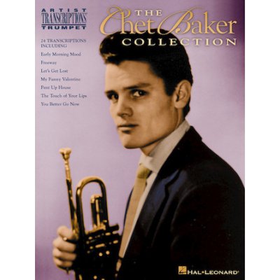 THE CHET BAKER COLLECTION trumpet transcriptions trumpeta – Hledejceny.cz