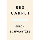 Red Carpet: Hollywood, China, and the Global Battle for Cultural Supremacy Schwartzel ErichPevná vazba