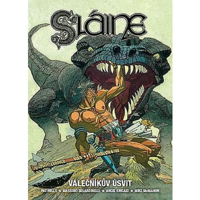 SLÁINE VÁLEČNÍKŮV ÚSVIT - Pat Mills; Angie Kincaid; Mike McMahon