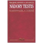 Nádory testis - Dalibor Ondruš – Hledejceny.cz