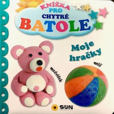 Knížka pro chytré batole - Moje hračky – Sleviste.cz