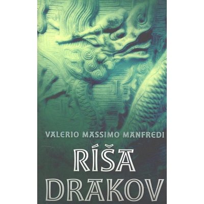 Ríša drakov - Valerio Massimo Manfredi – Hledejceny.cz