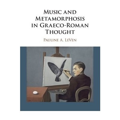 Music and Metamorphosis in Graeco-Roman Thought – Zboží Mobilmania