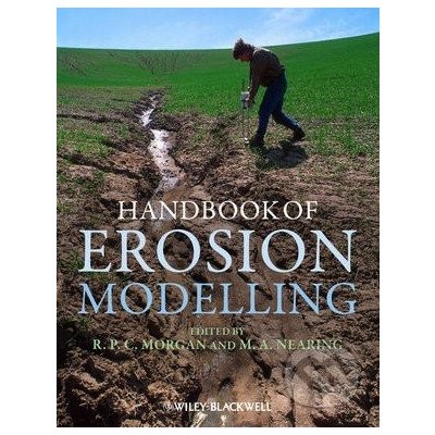 Handbook of Erosion Modelling - Roy P.C. Morgan, Mark Nearing – Hledejceny.cz
