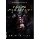 Kronika Netesaného trůnu III. - Poslední smrtelné pouto - Staveley Brian