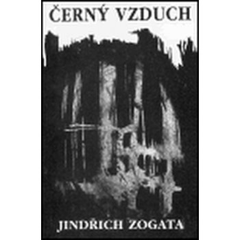 Černý vzduch Jindřich- Zogata