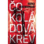 Čokoládová krev - Radka Denemarková – Sleviste.cz