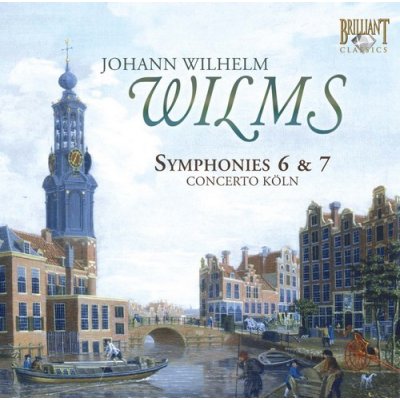 Wilms - Symphonies 6 & 7 / Wilms, Johann Wilhelm – Hledejceny.cz