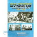 Kniha Moje vzpomínky na východní boje ve druhé světové válce 1939-1945 - Josef Vitoch