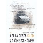 Velká cesta kilem za Čingischánem – Hledejceny.cz