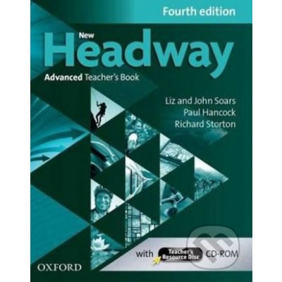 Soars J. Soars L. - New Headway Fourth Edition Advanced Teacher´s Book with Teacher´s Resource Disc – Zbozi.Blesk.cz