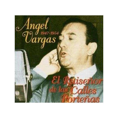 Vargas, Angel - El Ruisenor De Las Calles