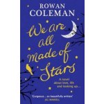 We Are All Made of Stars - Rowan Coleman - Paperback – Hledejceny.cz
