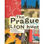 The Prague Lion Hunt - Alena Ježková – Hledejceny.cz