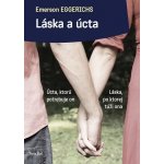 Láska a úcta - Emerson Eggerichs – Zboží Mobilmania