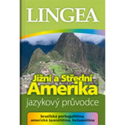 Jižní a Střední Amerika - jazykový průvodce – Hledejceny.cz