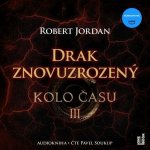 Kolo času III.: Drak Znovuzrozený - Robert Jordan – Hledejceny.cz