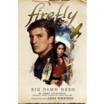 Firefly - Big Damn Hero - Nancy Holder, James Lovegrove – Hledejceny.cz
