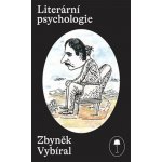 Literární psychologie - Zbyněk Vybíral – Hledejceny.cz