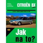 Citroën BX 16,17 A 19 od 3/84, Údržba a opravy automobilů č. 33 – Zbozi.Blesk.cz