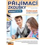 Přijímací zkoušky nanečisto - Český jazyk a literatura pro žáky 9. ročníků ZŠ - Martina Komsová – Zbozi.Blesk.cz