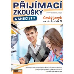 Přijímací zkoušky nanečisto - Český jazyk a literatura pro žáky 9. ročníků ZŠ - Martina Komsová