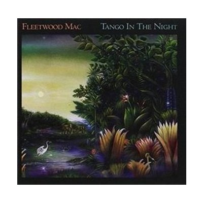Tango in the Night (Remastered) - Fleetwood Mac