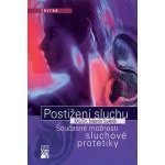 Postižení sluchu, současné možnosti sluchové protetiky - Martin Světlík – Hledejceny.cz