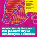 Na paměť mým smutným courám - Gabriel García Márquez – Hledejceny.cz