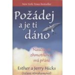 Hicks E. a J.: Požádej a je ti dáno kniha – Zbozi.Blesk.cz