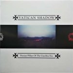 Vatican Shadow - Persian Pillars Of The Gasoline Era LP – Hledejceny.cz