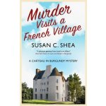 Murder Visits a French Village Shea SusanPaperback – Hledejceny.cz