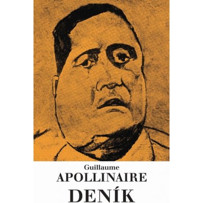 Deník /G.Apollinaire/ Guillaume Apollinaire – Hledejceny.cz