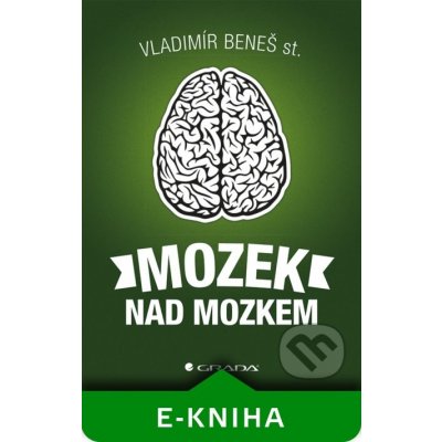 Mozek nad mozkem - Beneš st. Vladimír