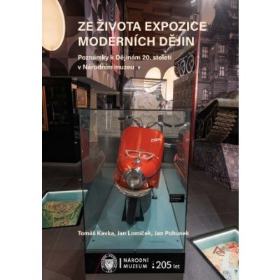 Ze života expozice moderních dějin - Jan Pohunek, Tomáš Kavka, Lomíček Jan