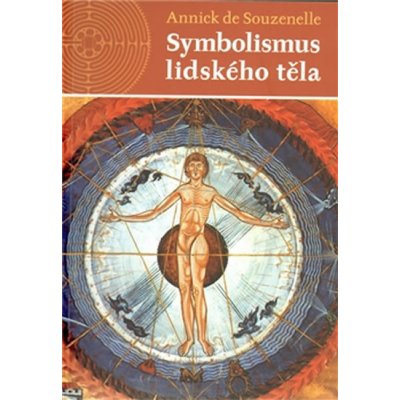 Symbolismus lidského těla - Annick de Souzenelle – Hledejceny.cz