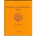 Platónská a archimédovská tělesa - Daud Sutton – Hledejceny.cz