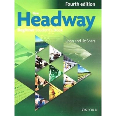 New Headway 4th edition Beginner Student´s book (without iTutor DVD-ROM) – Hledejceny.cz