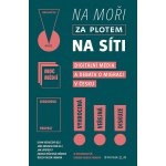 Na moři, za plotem, na síti – Hledejceny.cz