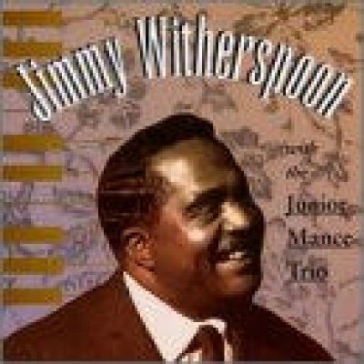 Witherspoon Jimmy - With The Jr. Mance Trio CD – Zboží Mobilmania