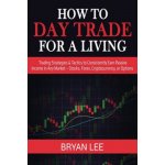 How to Day Trade for a Living – Hledejceny.cz