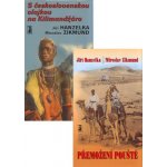 Balíček 2 ks S československou vlajkou na Kilimandžáro, Přemožení pouště Jiří Hanzelka, Miroslav Zikmund – Hledejceny.cz