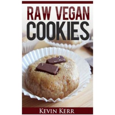 Raw Vegan Cookies: Raw Food Cookie, Brownie, and Candy Recipes. – Zbozi.Blesk.cz